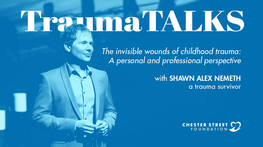 Trauma Talks: The Invisible Wounds of Childhood Trauma: A Personal and Professional Perspective