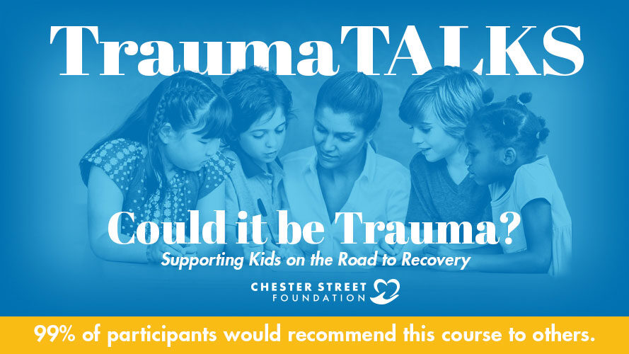 Trauma Talks: Could It Be Trauma? Supporting Kids on the Road to Recovery
